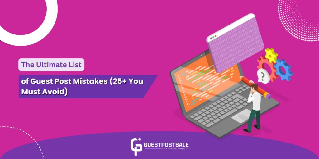 Must Avoid The Ultimate List of Guest Post Mistakes (25+ You Must Avoid) - Guest ...