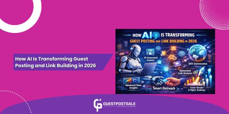 How AI Is Transforming Guest Posting and Link Building in 2026
