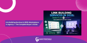 Link Building Services in 2026: Marketplace vs Agency — The Complete Buyer's Guide