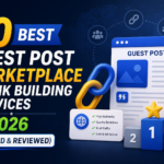 10 Best Guest Post Marketplace & Link Building Services 2026 (Ranked & Reviewed)