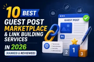 10 Best Guest Post Marketplace & Link Building Services in 2026