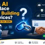 Can AI Replace Link Building Services? The Truth for 2026