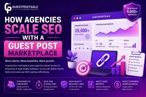 How Agencies Scale SEO with a Guest Post Marketplace