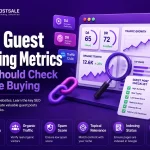 18 Guest Posting Metrics You Should Check Before Buying